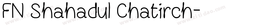 FN Shahadul Chatirch字体转换